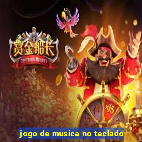 jogo de musica no teclado