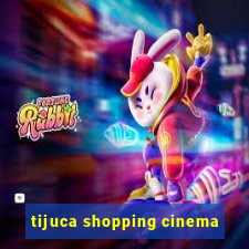 tijuca shopping cinema