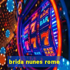 brida nunes rome