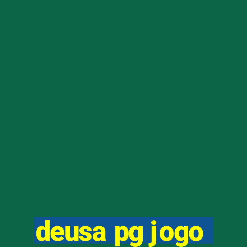 deusa pg jogo