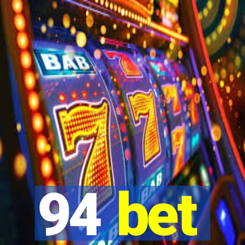 94 bet