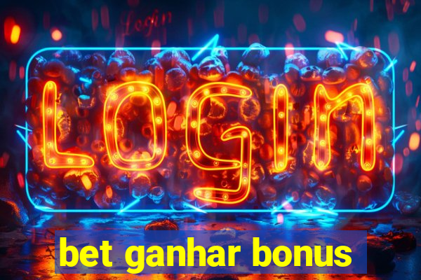 bet ganhar bonus