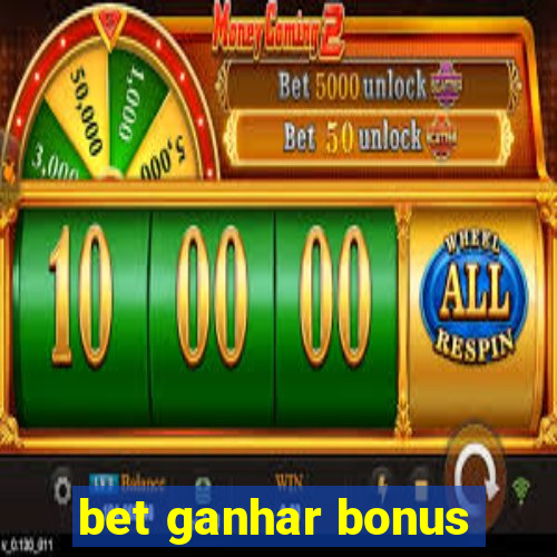 bet ganhar bonus