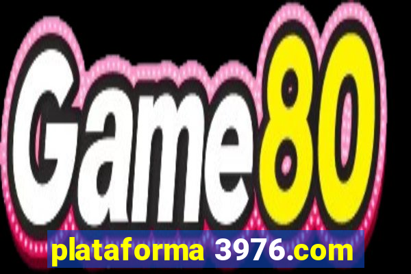 plataforma 3976.com