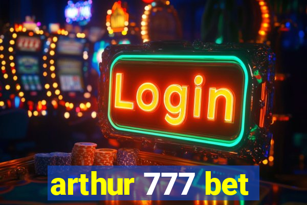 arthur 777 bet