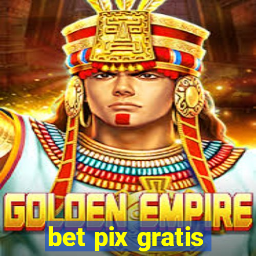 bet pix gratis