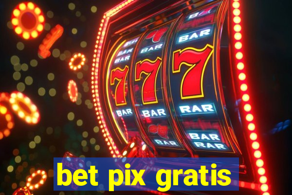 bet pix gratis