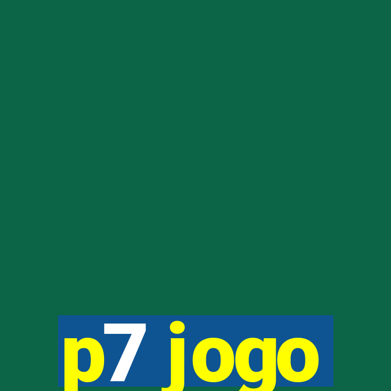 p7 jogo