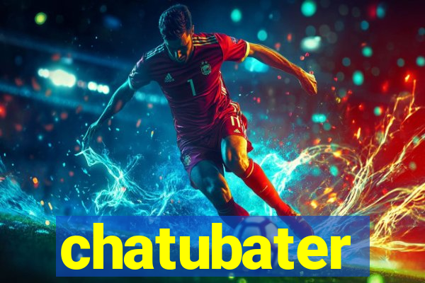 chatubater