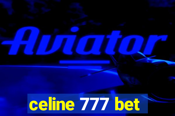 celine 777 bet