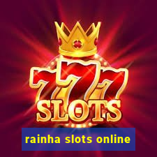 rainha slots online