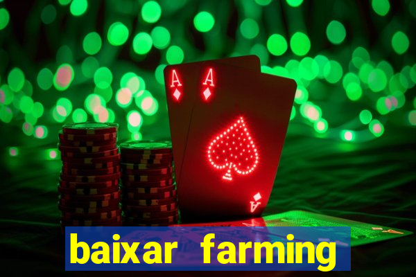 baixar farming simulator 18 dinheiro infinito