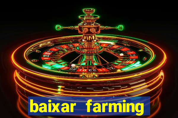 baixar farming simulator 18 dinheiro infinito