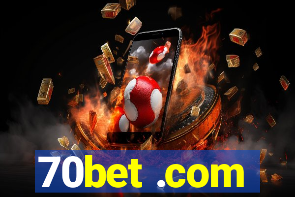 70bet .com