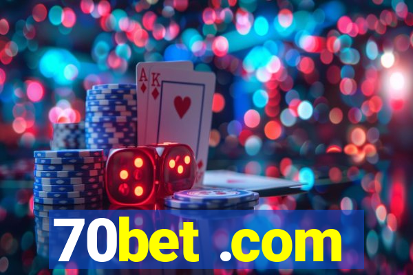 70bet .com