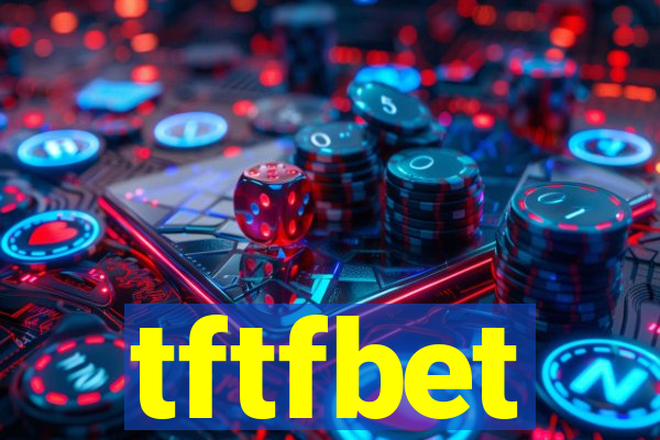 tftfbet