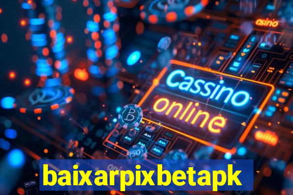 baixarpixbetapk