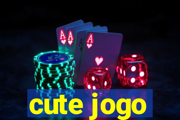 cute jogo