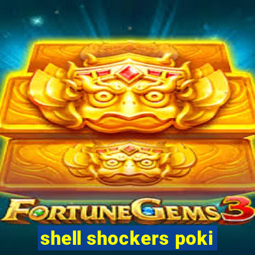 shell shockers poki