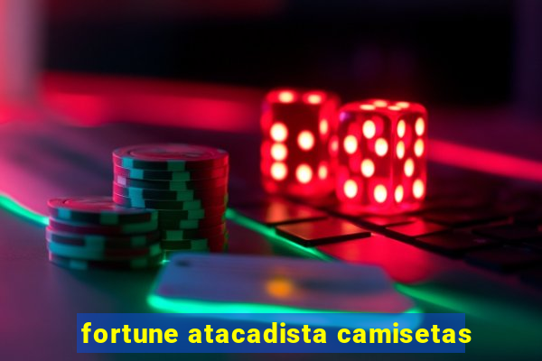 fortune atacadista camisetas