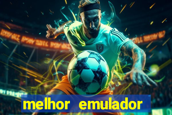 melhor emulador para pc fraco