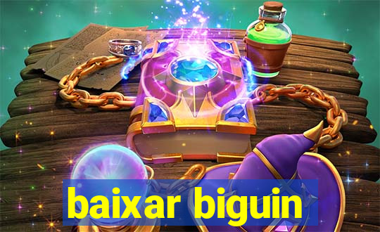 baixar biguin