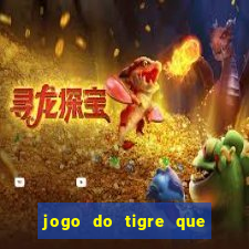 jogo do tigre que da 30 reais no cadastro