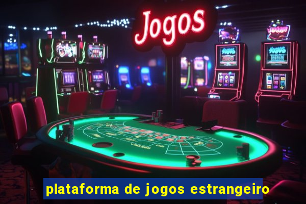 plataforma de jogos estrangeiro