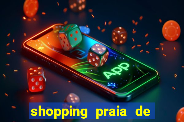 shopping praia de belas cinema