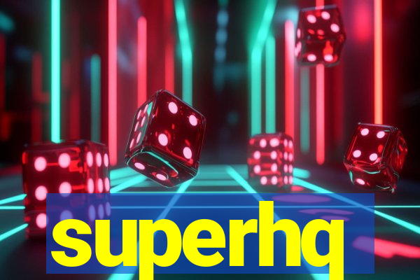 superhq