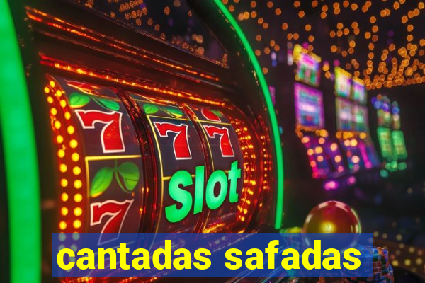 cantadas safadas