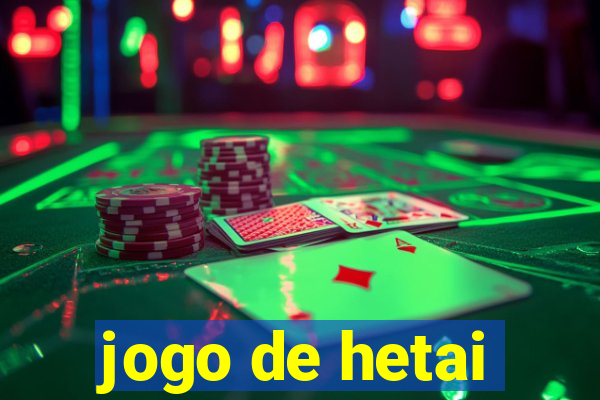 jogo de hetai