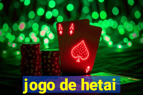 jogo de hetai