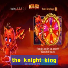 the knight king who returned with a god ler