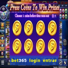 bet365 login entrar agora direto