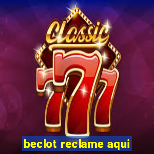 beclot reclame aqui