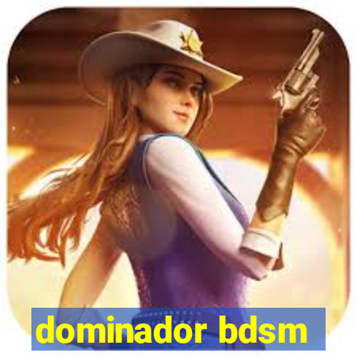 dominador bdsm