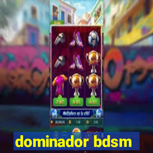 dominador bdsm