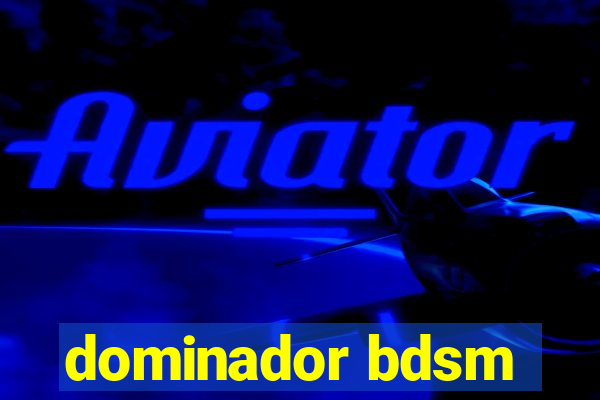 dominador bdsm