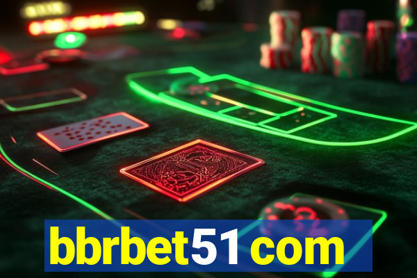 bbrbet51 com