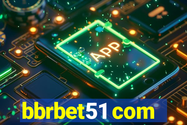 bbrbet51 com