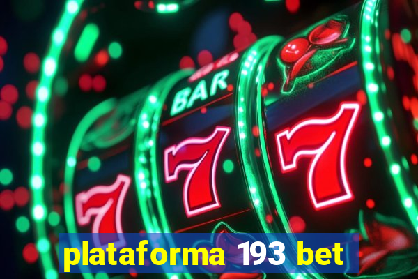 plataforma 193 bet