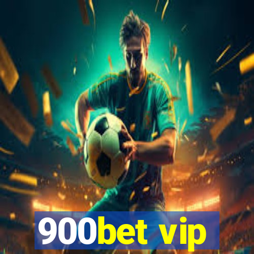 900bet vip