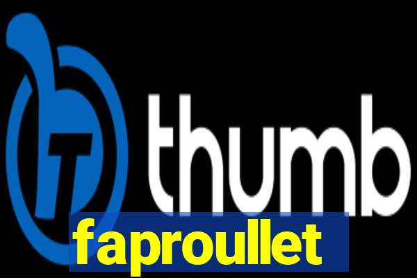 faproullet