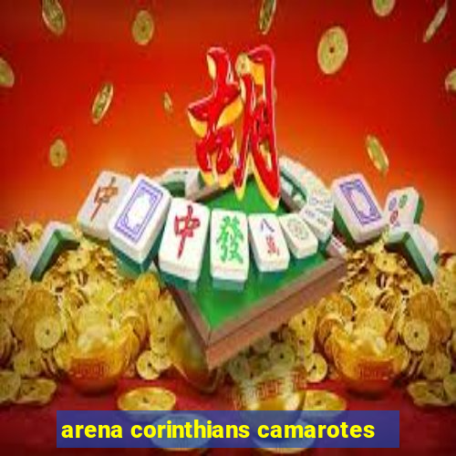 arena corinthians camarotes