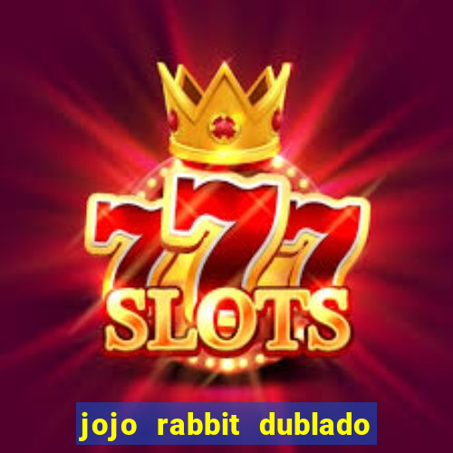 jojo rabbit dublado assistir online