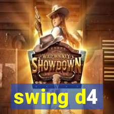 swing d4