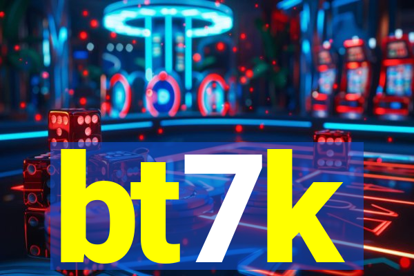 bt7k