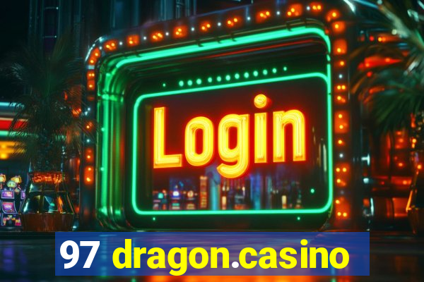 97 dragon.casino