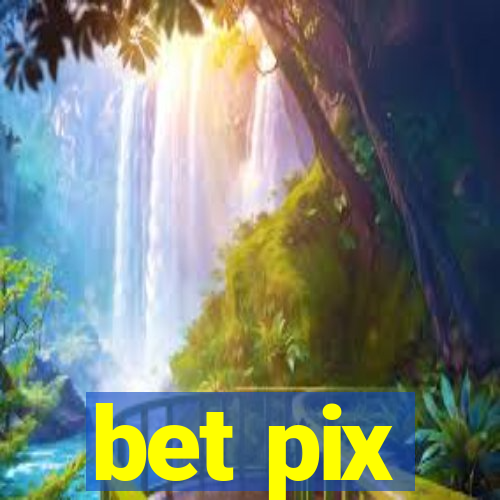 bet pix